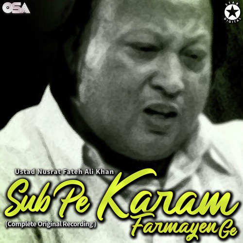 download Nusrat Fateh Ali Khan  Sab Pe Karam Farmayen Ge mp3 Single Tracks song 