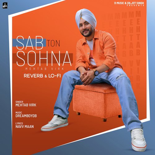 download Mehtab Virk, Diljot Singh  Sab Ton Sohna mp3 Single Tracks song 