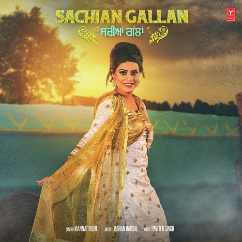 download Mannat Noor  Sachian Gallan mp3 Single Tracks song 