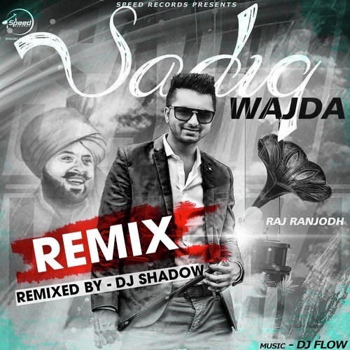 download Raj Ranjodh  Sadiq Wajda Remix mp3 Single Tracks song 