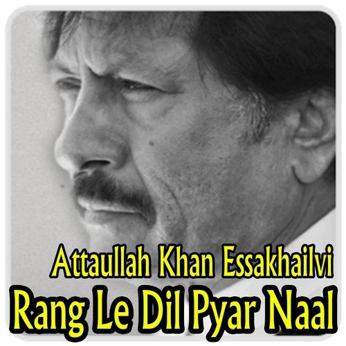 download Attaullah Khan Esakhelvi  Sadiyan Mohabbatan Da mp3 Single Tracks song 