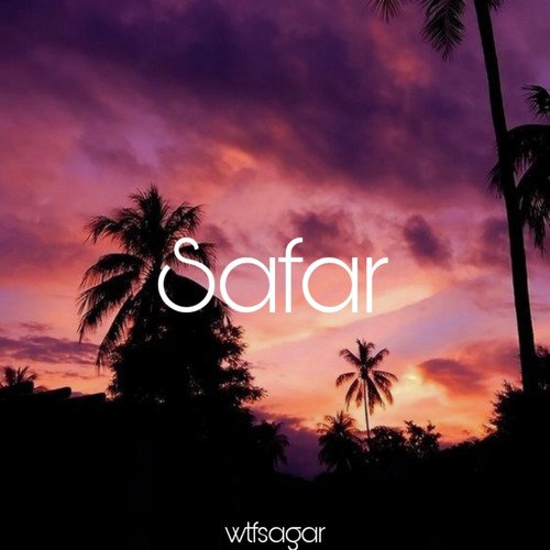 download wtfsagar  Safar mp3 Single Tracks song 