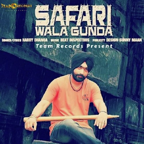 download Harry Dhanoa  Safari Wala Gunda mp3 Single Tracks song 