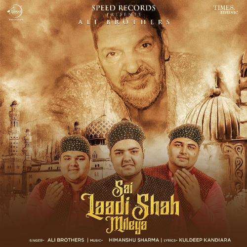 download Ali Brothers  Sai Laadi Shah Mileya mp3 Single Tracks song 