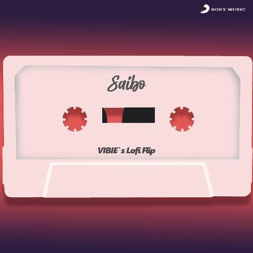 download VIBIE, Sachin-Jigar, Shreya Ghoshal, Tochi Raina, Bollywood Lofi  Saibo mp3 Single Tracks song 