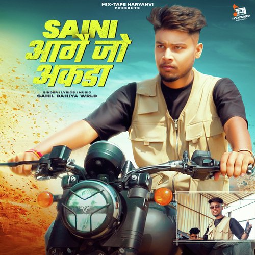 download Sahil Dahiya Wrld  Saini Aage Jo Aakda mp3 Single Tracks song 