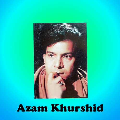 download Azam Khurshid  Sajjan De Hath mp3 Single Tracks song 