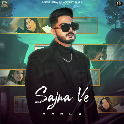 download Sobha  Sajna Ve mp3 Single Tracks song 