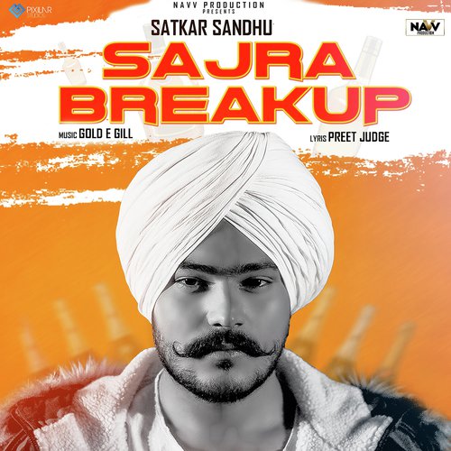 download Satkar Sandhu  Sajra Breakup mp3 Single Tracks song 