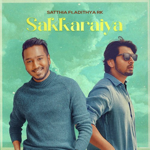 download Adithya RK, Kiran Surath N  Sakkaraiya mp3 Single Tracks song 