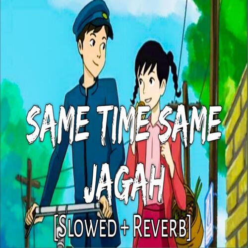 download Rajasthani Song  Same Time Same Jagah SlowedReverb mp3 Single Tracks song 