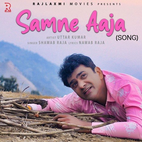 download Shawab Raja, Uttar Kumar  Samne Aaja mp3 Single Tracks song 