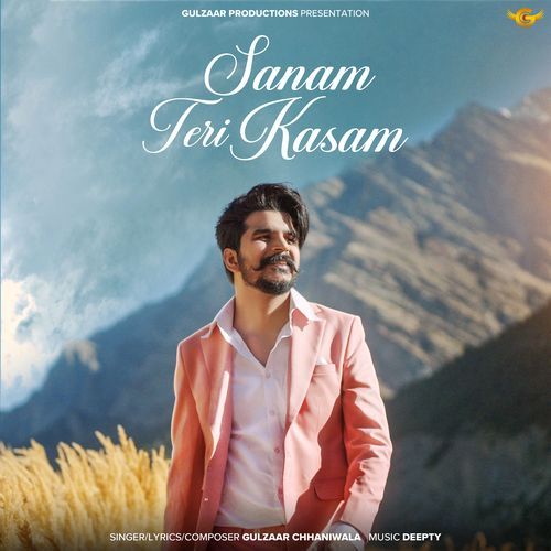 download Gulzaar Chhaniwala  Sanam Teri Kasam mp3 Single Tracks song 