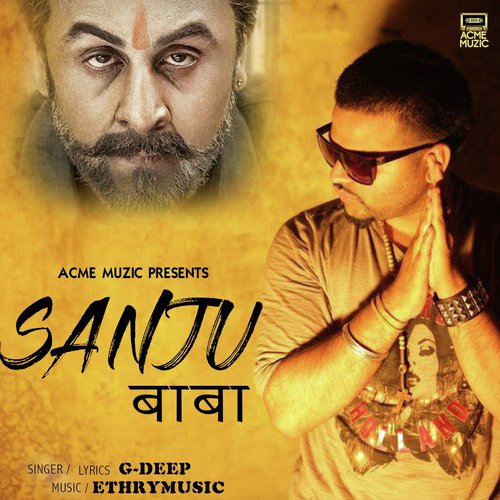 download G-Deep  Sanju Baba mp3 Single Tracks song 