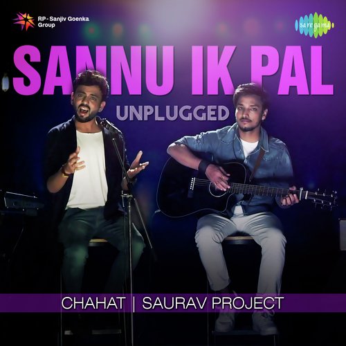 download Chahat Kakkar, Saurav Mishra  Sannu Ik Pal Unplugged mp3 Single Tracks song 