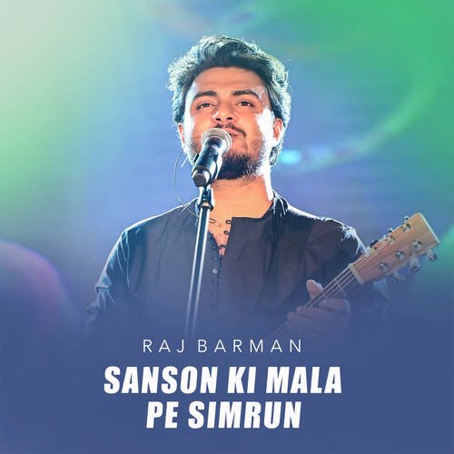 download Raj Barman  Sanson Ki Mala Pe Simrun mp3 Single Tracks song 