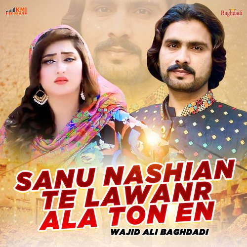 download Wajid Ali Baghdadi  Sanu Nashian Te Lawanr Ala Ton En mp3 Single Tracks song 