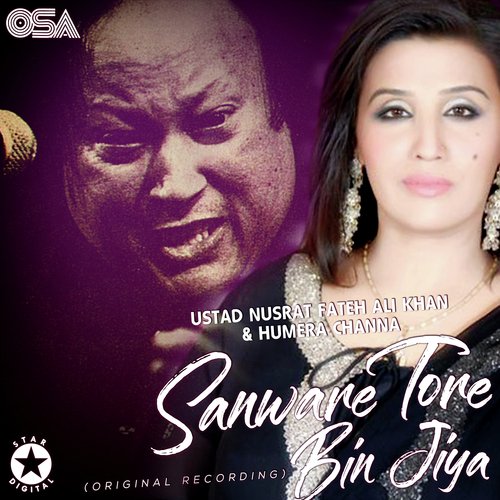 download Humera Channa, Ustad Nusrat Fateh Ali Khan  Sanware Tore Bin Jiya mp3 Single Tracks song 