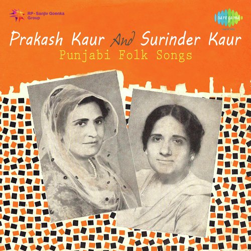 download Prakash Kaur, Surinder Kaur  Sarke Sarke Jyinde MuniyarePt 1 mp3 Single Tracks song 