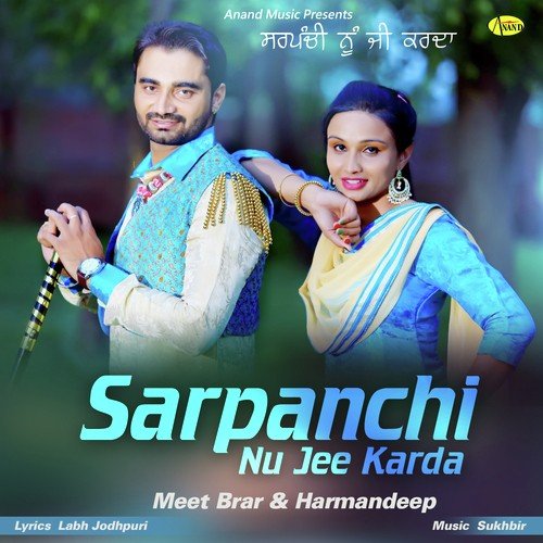 download Meet Brar  Sarpanchi Nu Jee Karda mp3 Single Tracks song 