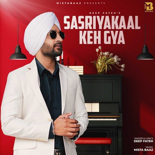 download Deep Fateh, Mista Baaz  Sasriyakaal Keh Gya mp3 Single Tracks song 