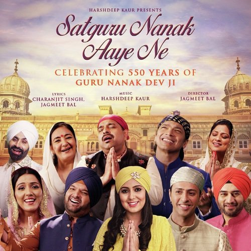 download Jaspinder Narula, Kapil Sharma, Neeti Mohan, Richa Sharma, Salim Merchant, Shaan, Shankar Mahadevan, Shekhar Ravjiani, Sukhshinder Shinda, Harshdeep Kaur  Satguru Nanak Aaye Ne mp3 Single Tracks song 