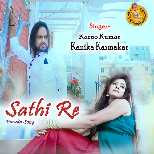 download Karna Kumar, Kanika Karmakar  Sathi Re Purulia Song mp3 Single Tracks song 