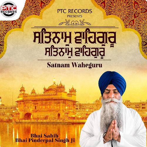 download Bhai Sahib Bhai Pinderpal Singh Ji  Satnam Waheguru mp3 Single Tracks song 