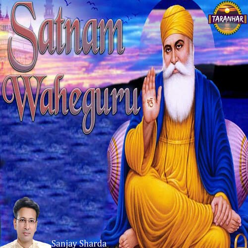 download Sanjay Sharda  Satnam Waheguru mp3 Single Tracks song 