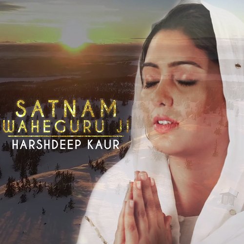 download Harshdeep Kaur  Satnam Waheguru Ji mp3 Single Tracks song 