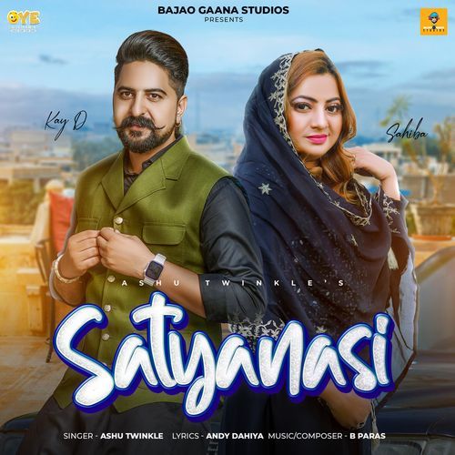 download Ashu Twinkle  Satyanasi mp3 Single Tracks song 