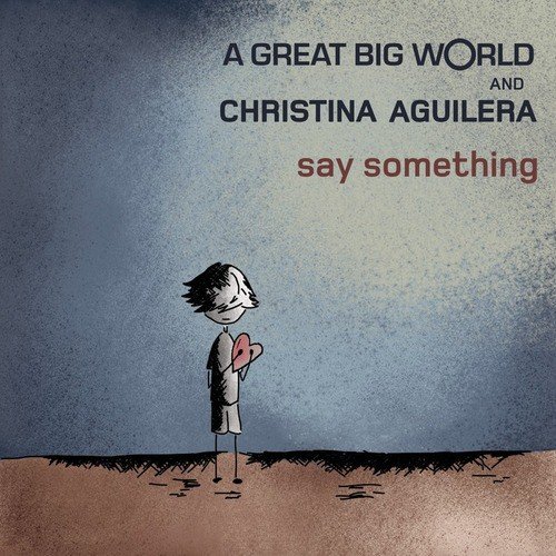 download A Great Big World, Christina Aguilera, A Great Big World & Christina Aguilera  Say Something mp3 Single Tracks song 