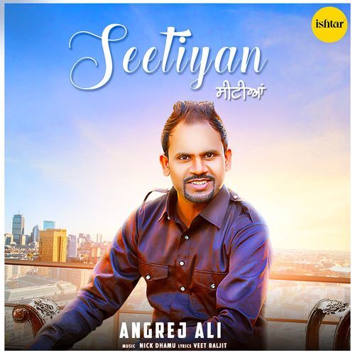 download Angrej Ali  Seetiyan mp3 Single Tracks song 