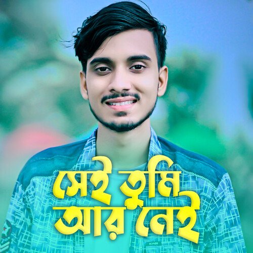 download   Sei Tumi Ar Nei mp3 Single Tracks song 