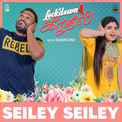 download Kaushik Krish  Seiley Seiley mp3 Single Tracks song 