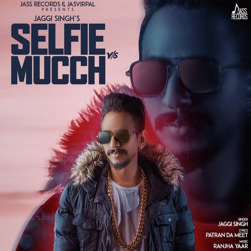 download Jaggi Singh  Selfie Vs Mucch mp3 Single Tracks song 