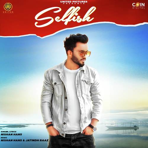 download Nishan Hans  Selfish mp3 Single Tracks song 