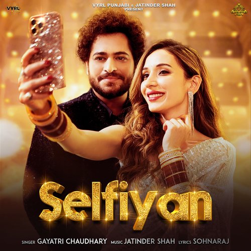 download Gayatri Chaudhary, Jatinder Shah, Heli Daaruwala  Selfiyan mp3 Single Tracks song 