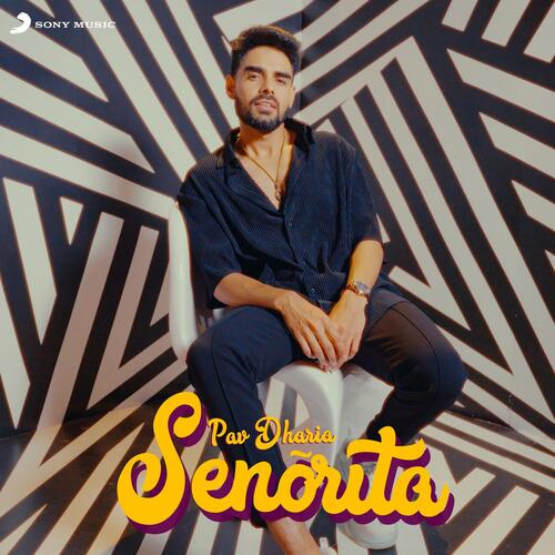 download Pav Dharia  Senorita mp3 Single Tracks song 