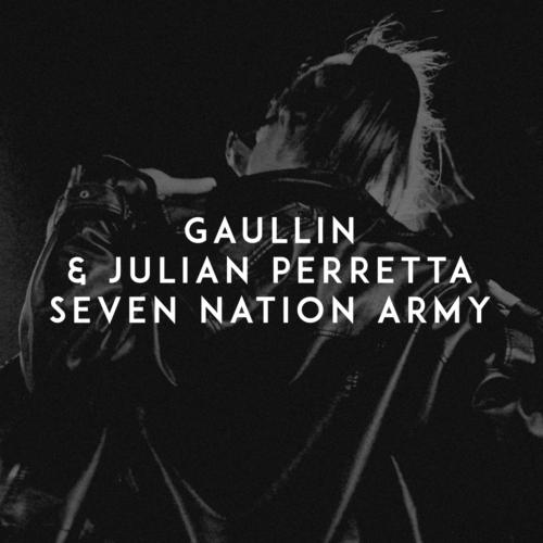 download Gaullin, Julian Perretta, Gaullin & Julian Perretta  Seven Nation Army mp3 Single Tracks song 