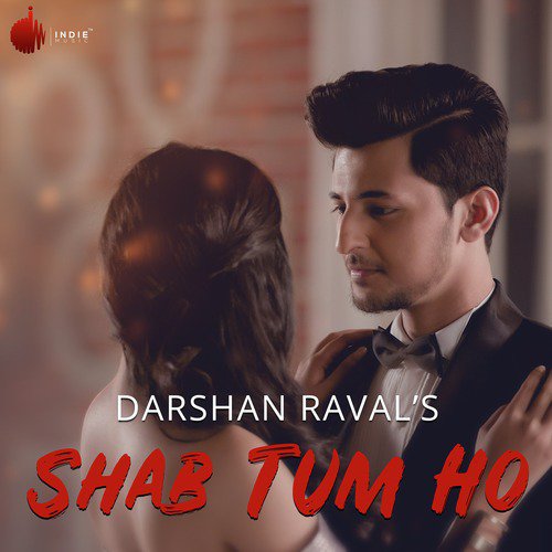 download Darshan Raval  Shab Tum Ho mp3 Single Tracks song 