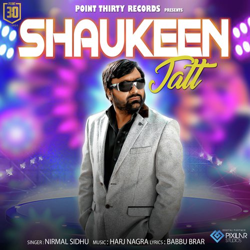 download Nirmal Sidhu  Shaukeen Jatt mp3 Single Tracks song 