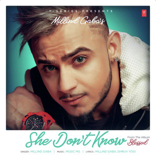 download Millind Gaba, Music Mg  She Dont Know mp3 Single Tracks song 