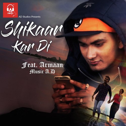 download Armaan  Shikaar Kar Di mp3 Single Tracks song 