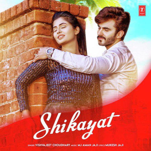 download Vishvajeet Choudhary, MJ Aman Jaji  Shikayat mp3 Single Tracks song 