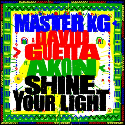 download Master Kg, David Guetta  Shine Your Light mp3 Single Tracks song 