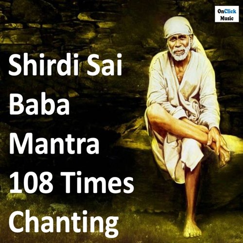 download   Shirdi Sai Baba Mantra 108 Times Chanting mp3 Single Tracks song 