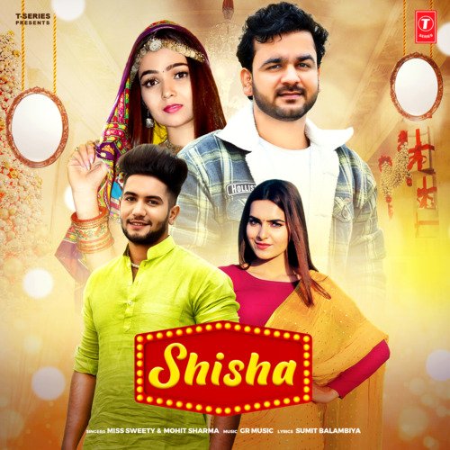 download Miss Sweety, Mohit Sharma, Gaurav Panchal (GR Music)  Shisha mp3 Single Tracks song 