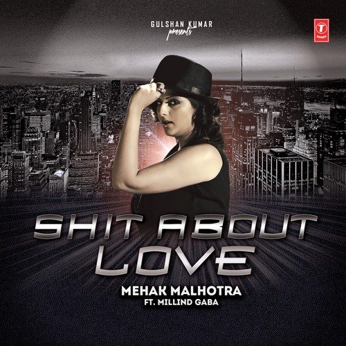 download Mehak Malhotra, Millind Gaba  Shit About Love mp3 Single Tracks song 