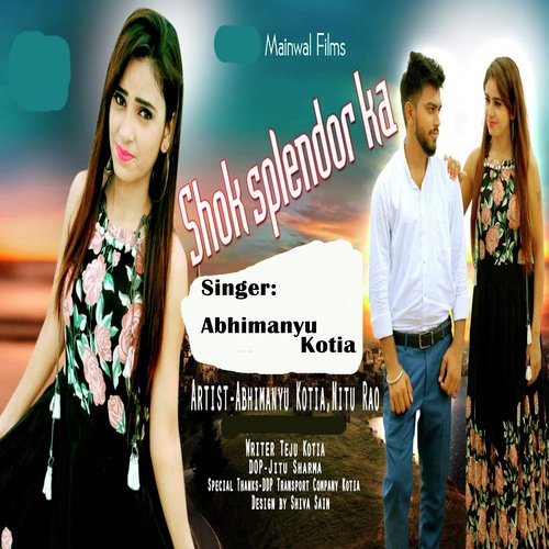 download Abhimanyu Kotia  Shok Splender Ka mp3 Single Tracks song 